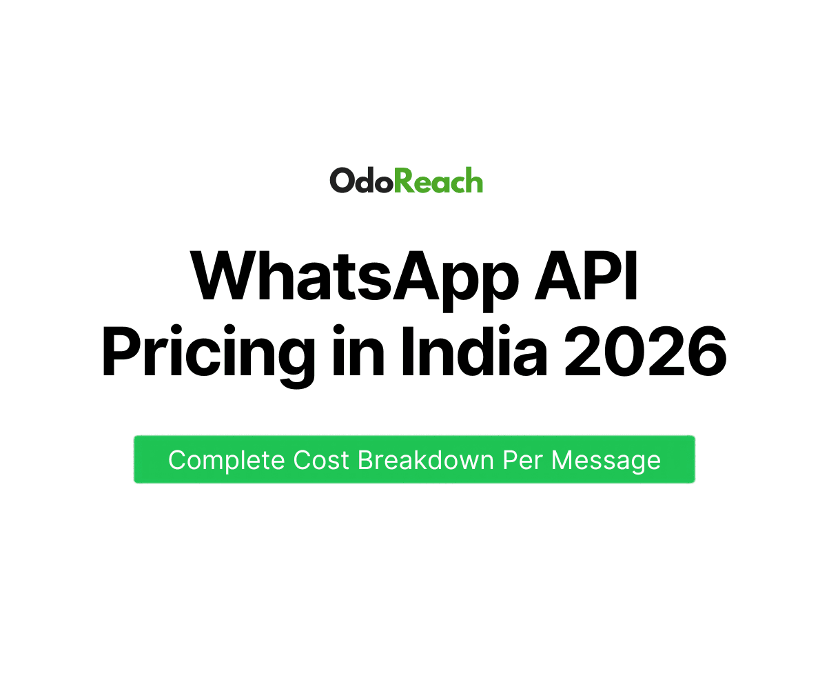 WhatsApp API Pricing in India 2026: Complete Cost Breakdown Per Message