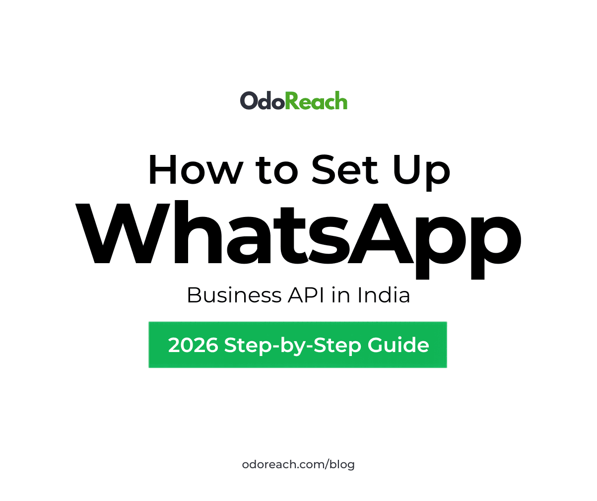 How to Set Up WhatsApp Business API in India (2026 Step-by-Step Guide)